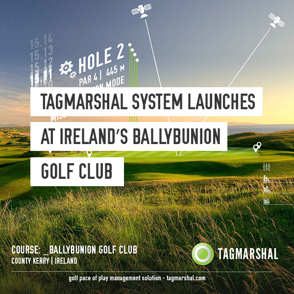 Tagmarshal Pace of Play System Launches at Ireland’s Ballybunion Golf Club