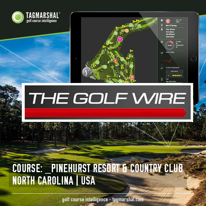 Tagmarshal Selected by Pinehurst Resort and Country Club to  Further Enhance Player Experience.