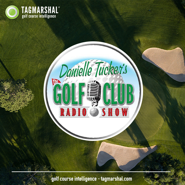 Podcast: The Golf Club Radio Show with Danielle Tucker