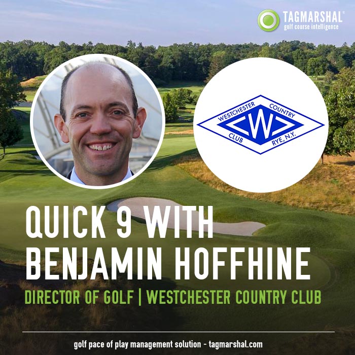 A Quick 9 With Benjamin Hoffhine – Westchester Country Club