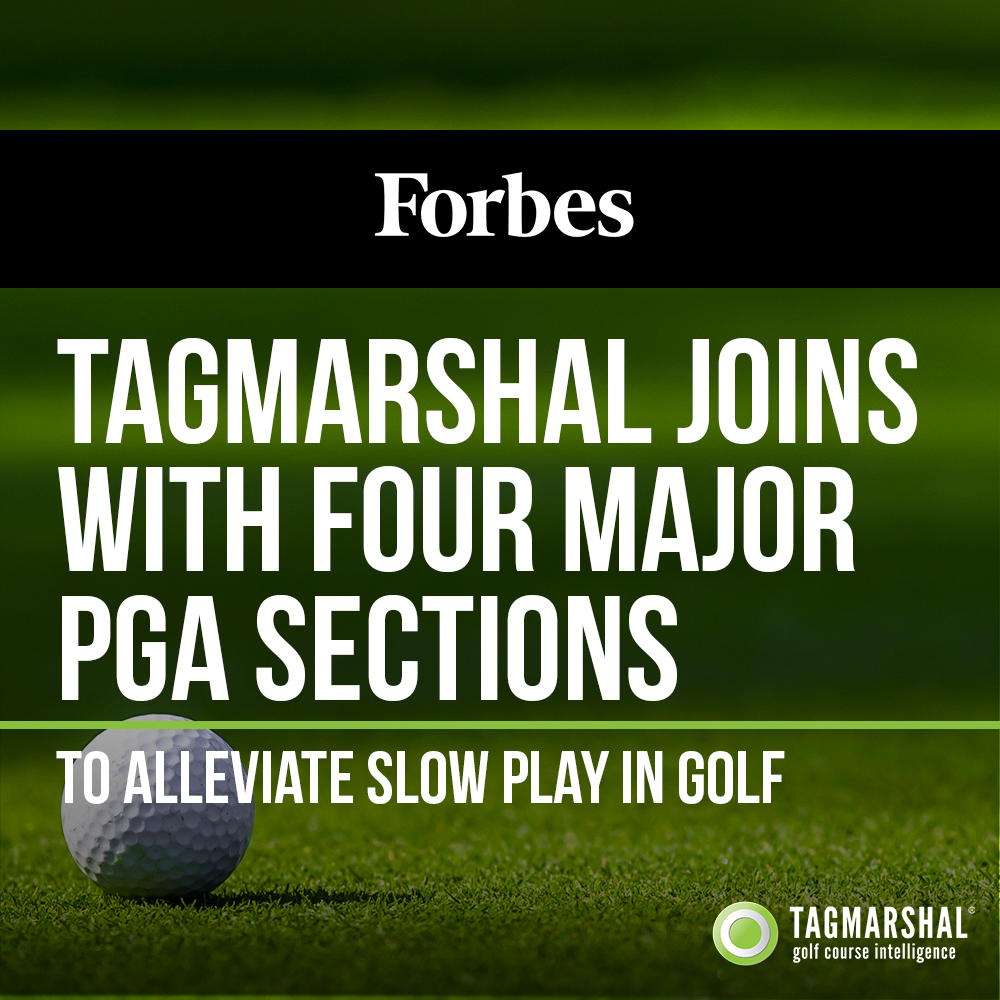 Forbes: Tagmarshal Joins With Four Major PGA Sections To Alleviate Slow Play In Golf