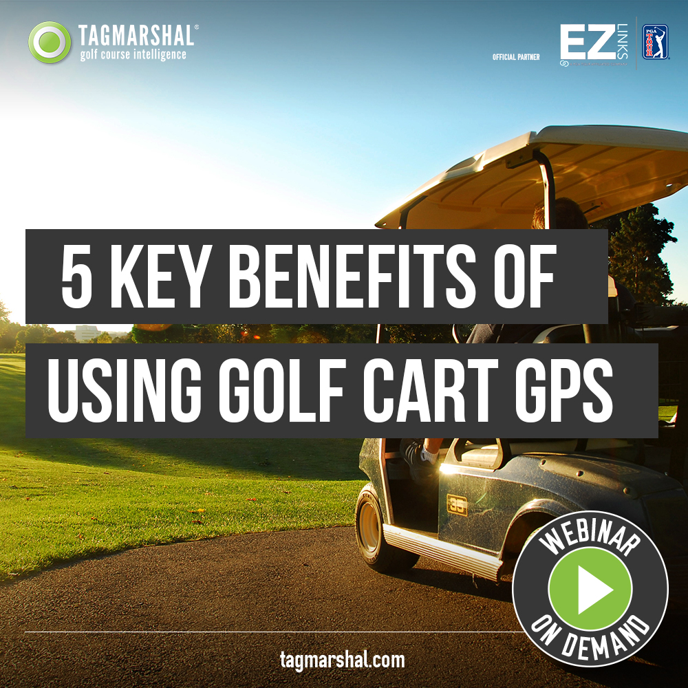 Webinar: 5 Key Benefits Of Using Golf Cart GPS