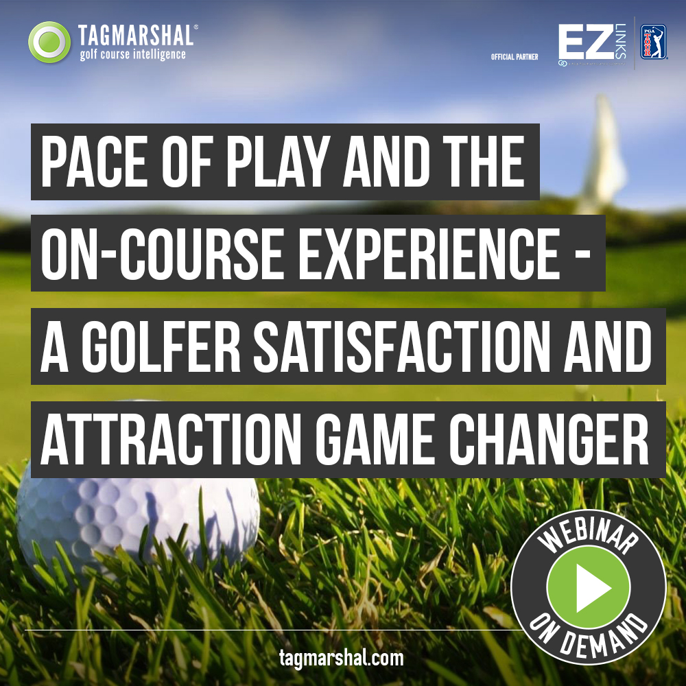 Webinar: Pace of play and the on-course experience – a golfer satisfaction and attraction game changer