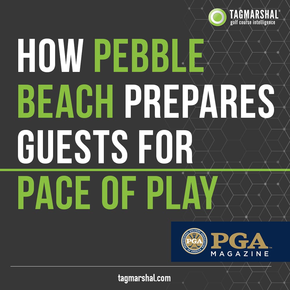 PGA Magazine: How Pebble Beach Prepares Guests for Pace of play