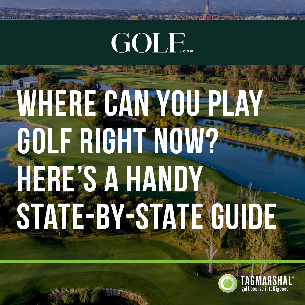 Where can you play golf right now? Here’s a handy state-by-state guide