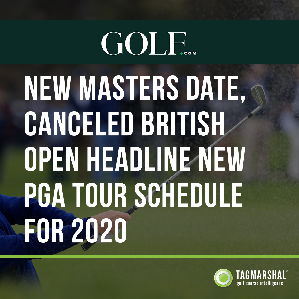 New Masters date, canceled British Open headline new PGA Tour schedule for 2020