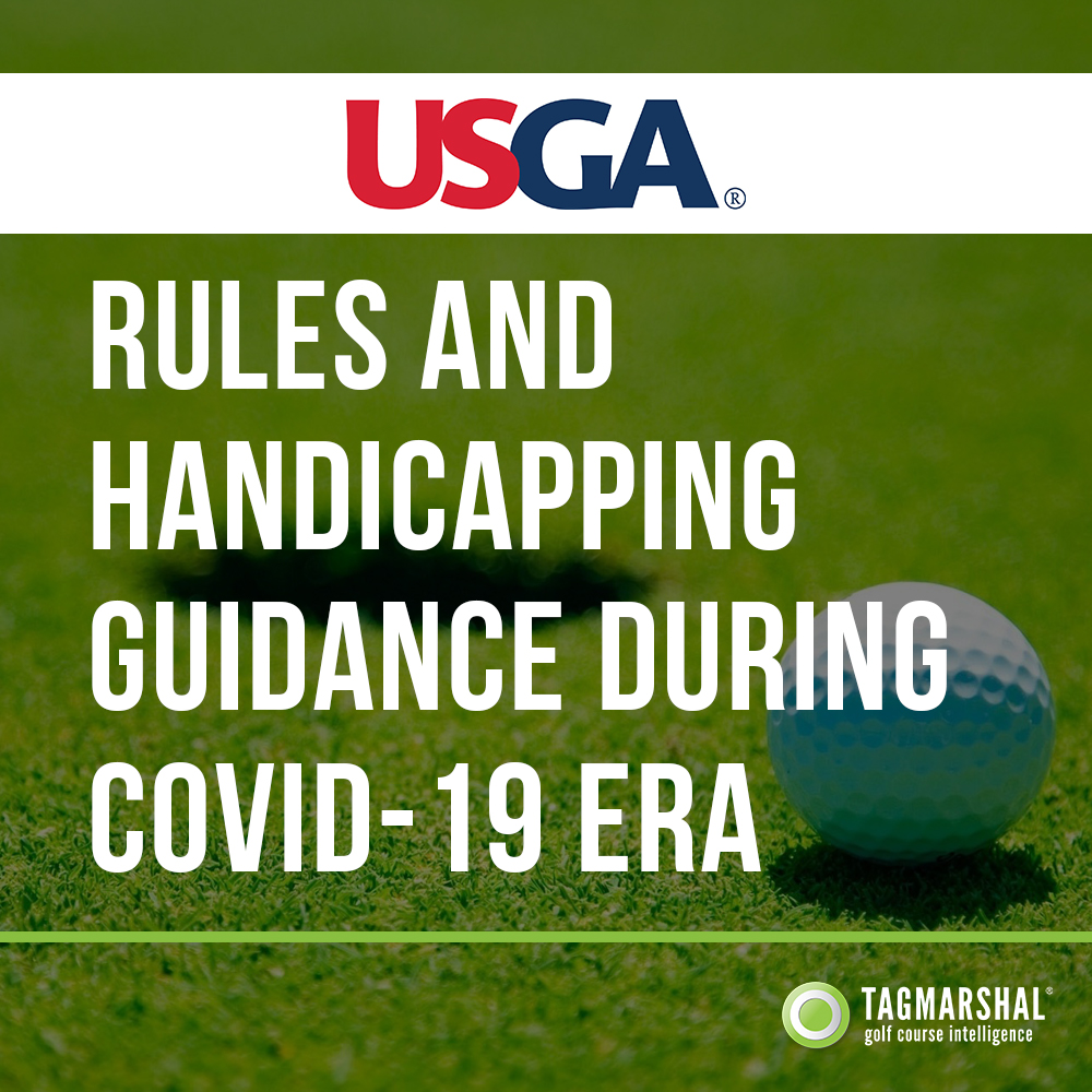 USGA: Rules and Handicapping Guidance During COVID-19 Era