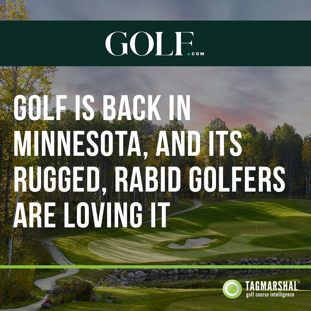 Golf is back in Minnesota, and its rugged, rabid golfers are loving it