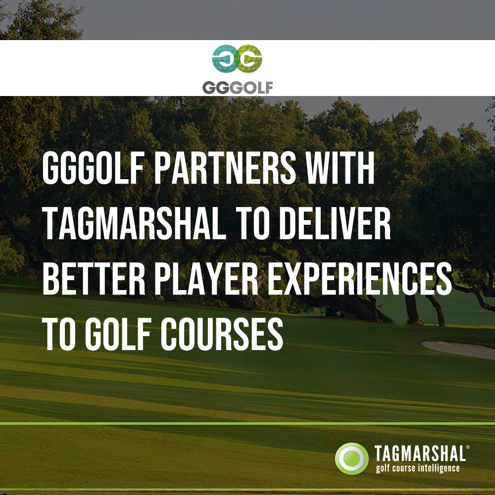 GGGolf partners with Tagmarshal to deliver better player experiences to golf courses