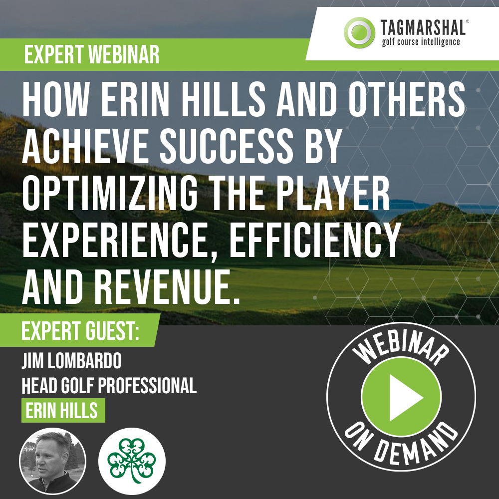 Webinar: How Erin Hills and others achieve success by optimizing the player experience, efficiency and revenue.