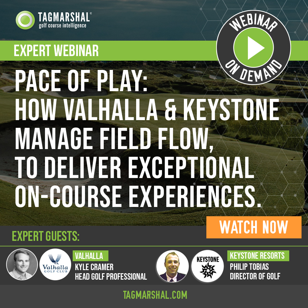 Webinar: Pace of Play – How Valhalla and Keystone manage field flow to deliver exceptional on-course experiences.