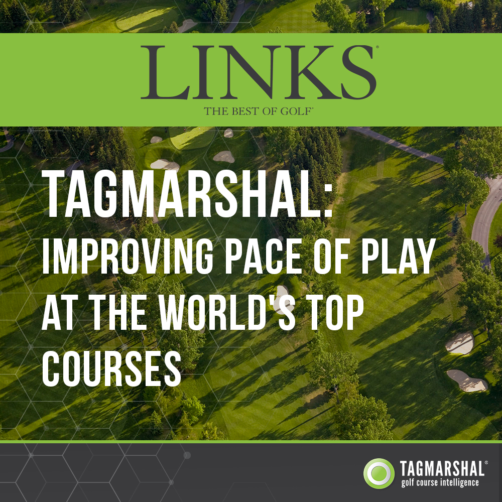 Tagmarshal: Improving Pace of Play at the World’s Top Courses