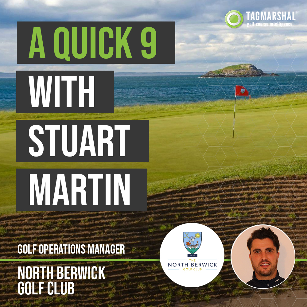 A Quick 9 with Stuart Martin – North Berwick Golf Club
