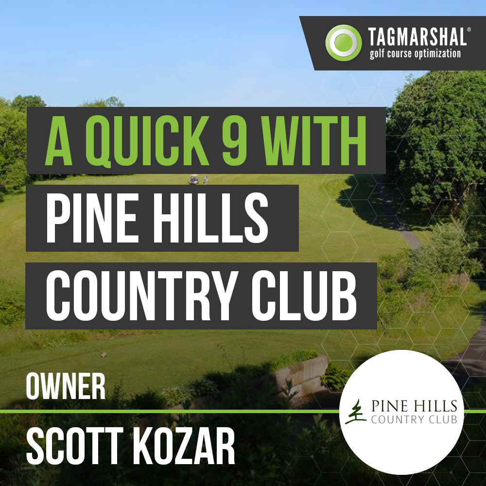 A Quick 9 with Scott ﻿Kozar – Pine Hills Country Club