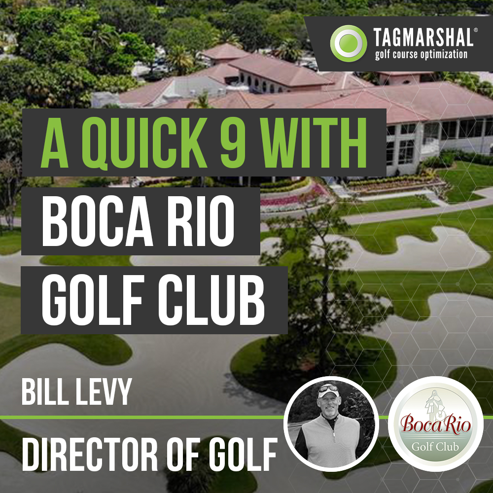 Quick 9: Bill Levy – Boca Rio Golf Club