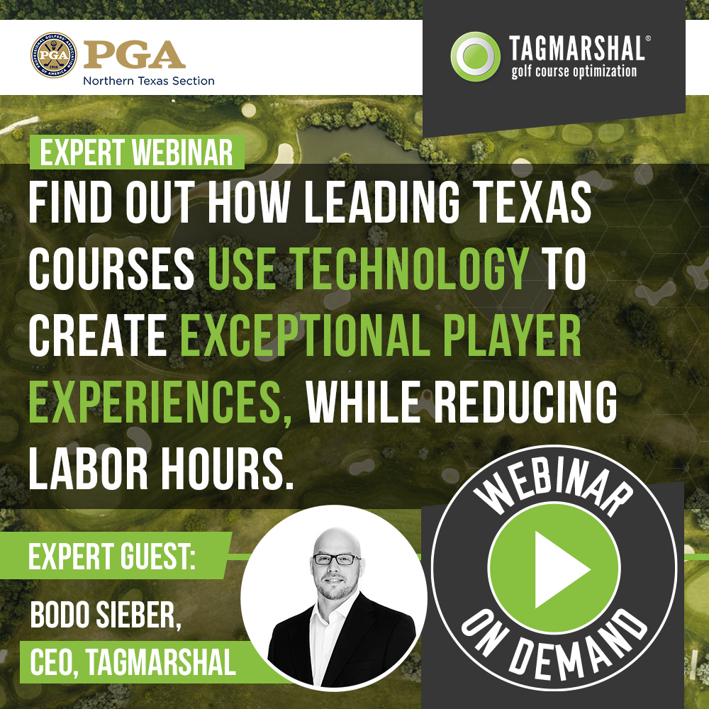 Tagmarshal Webinar: How leading Texas courses use technology to create exceptional player experiences, while reducing labor hours