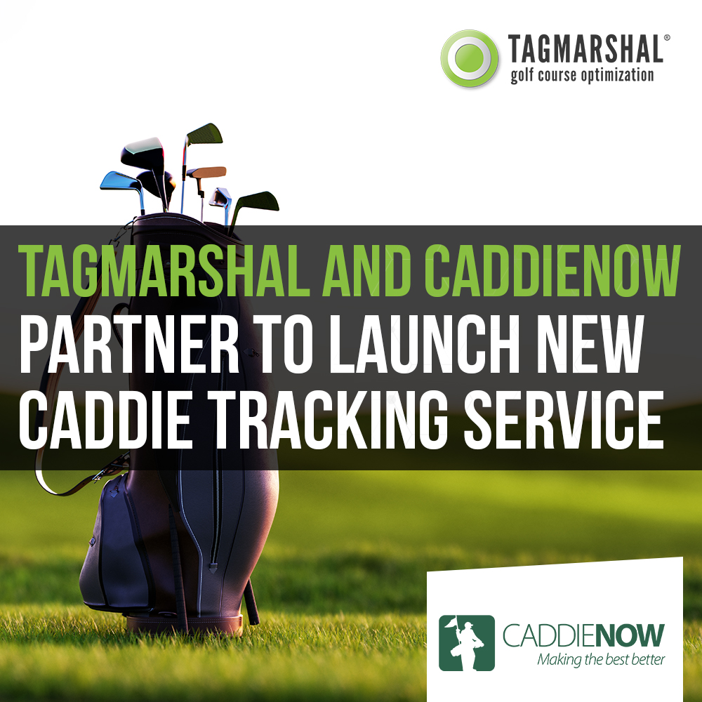 Tagmarshal and CaddieNow partner to launch new caddie tracking service