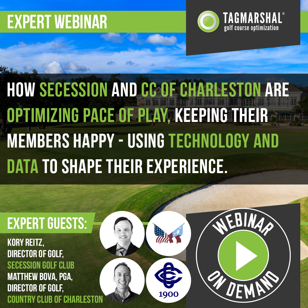 Tagmarshal Webinar On-Demand: How Secession and CC of Charleston are optimizing pace of play, keeping their members happy – using technology and data to shape their experience