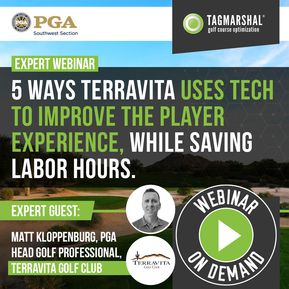 Tagmarshal Webinar On-Demand: 5 Ways Terravita uses tech to improve the player experience, while saving labor hours