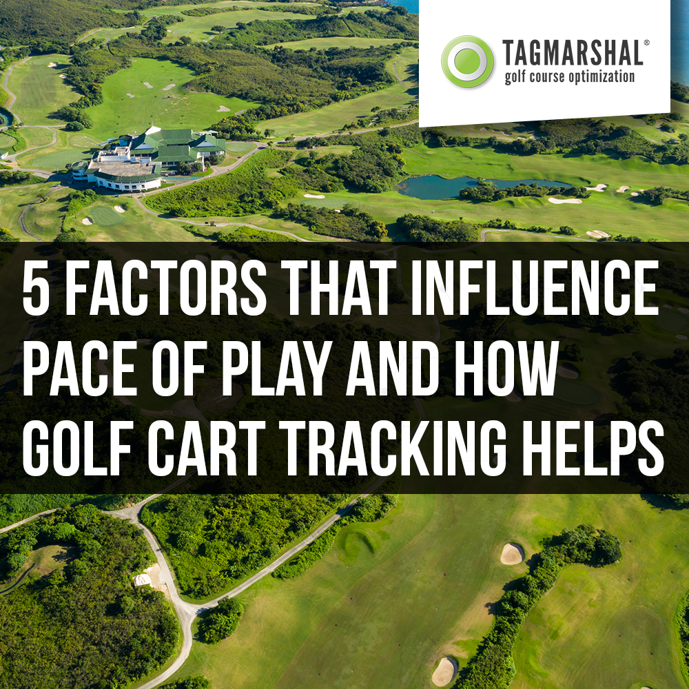 How Golf Cart Tracking Helps With 5 Factors That Influence Pace Of Play