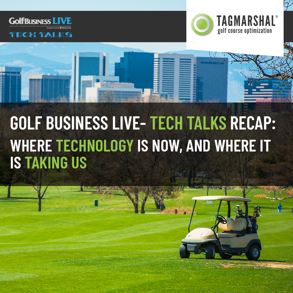 Golf Business Live – Tech Talks Recap: Where Technology is now and where it is taking us