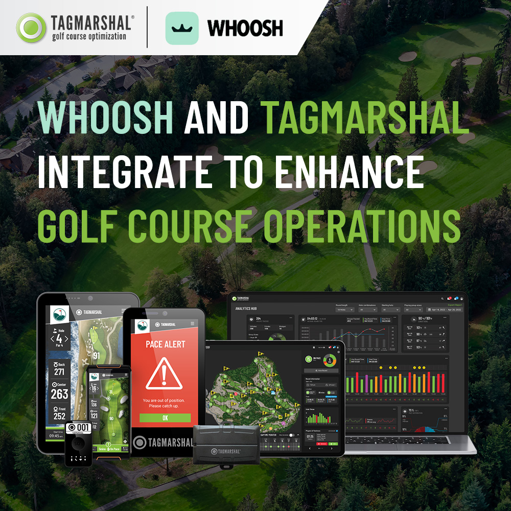 Whoosh and Tagmarshal integrate to enhance golf course operations