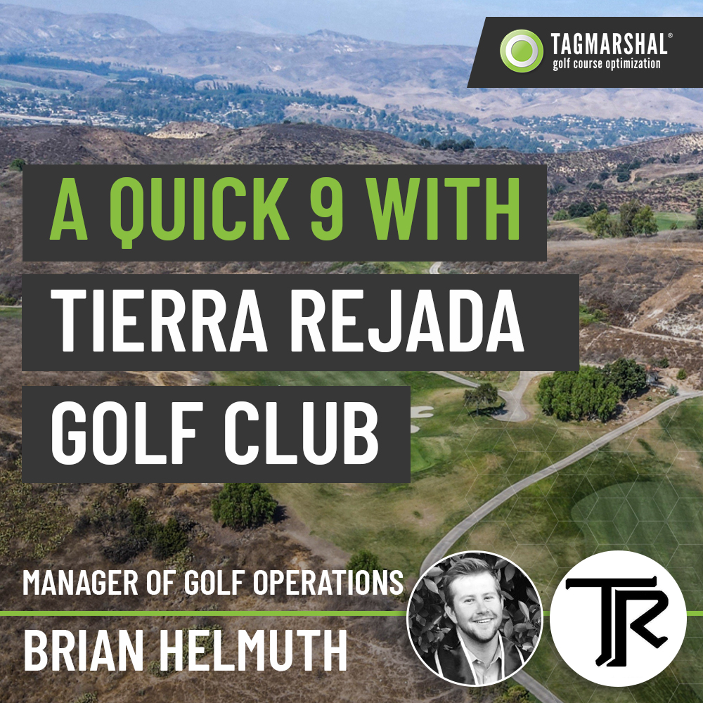 Quick 9: Brian Helmuth, Manager of Golf Operations – Tierra Rejada Golf Club