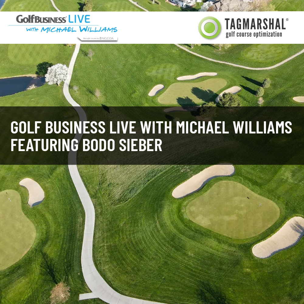 Golf Business LIVE with Michael Williams featuring Bodo Sieber
